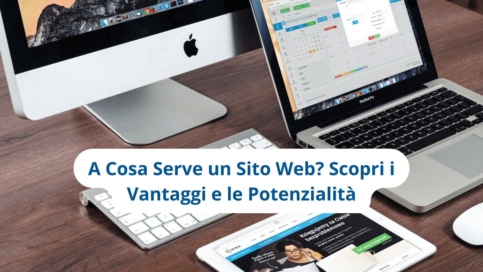 A Cosa Serve un Sito Web? Scopri i Vantaggi e le Potenzialità